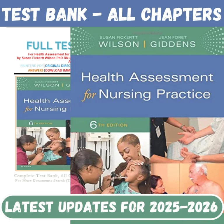 Test Bank for Health Assessment for Nursing Practice 6th Edition Susan Fickertt