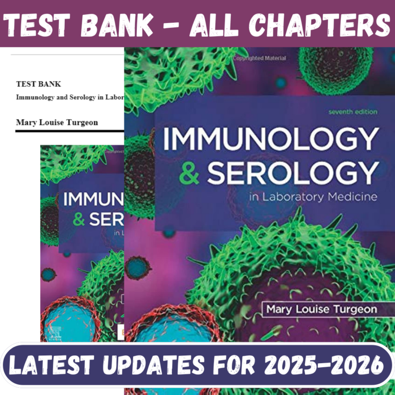 Test Bank for Immunology and Serology in Laboratory Medicine, 7th Edition by Turgeon