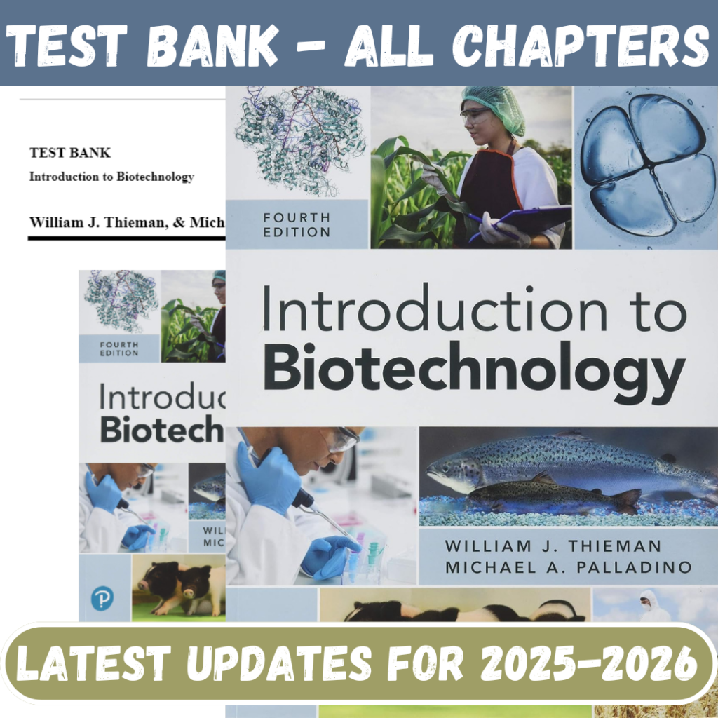 Test Bank for Introduction to Biotechnology, 4th Edition by Thieman