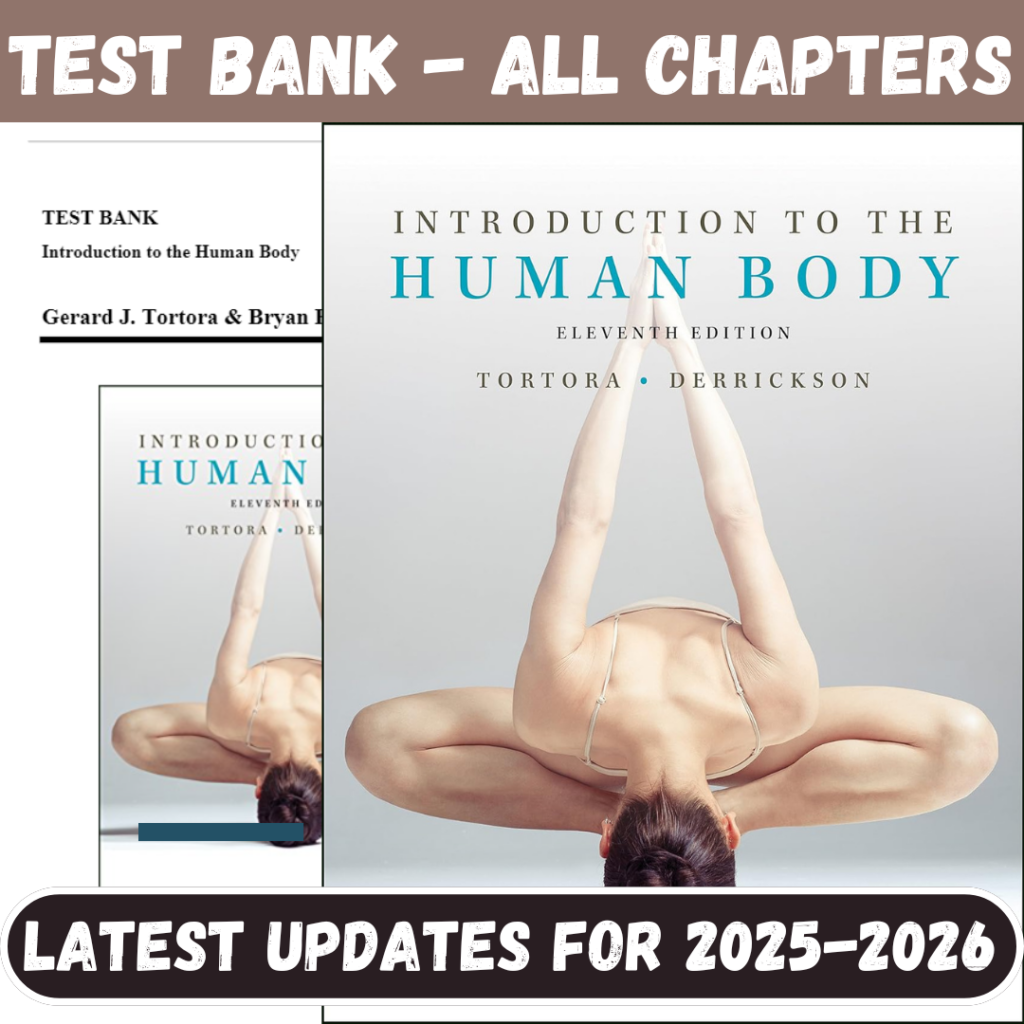 Test Bank for Introduction to the Human Body, 11th Edition by Tortora