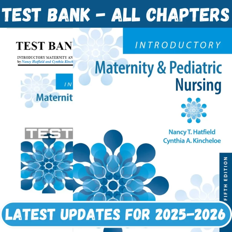 Test Bank for Introductory Maternity and Pediatric Nursing, 5th Edition by Nancy