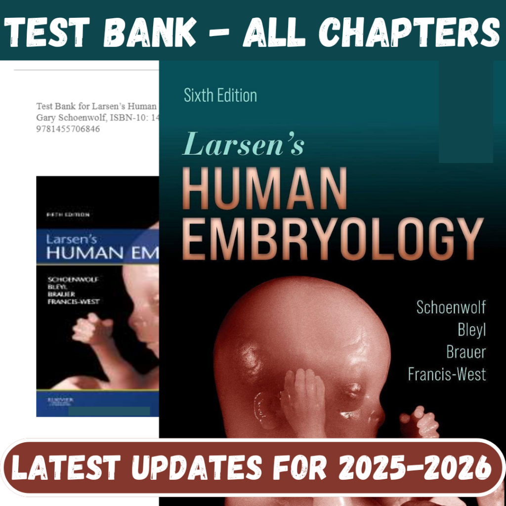 Test Bank for Larsen’s Human Embryology, 6th Edition by Schoenwolf