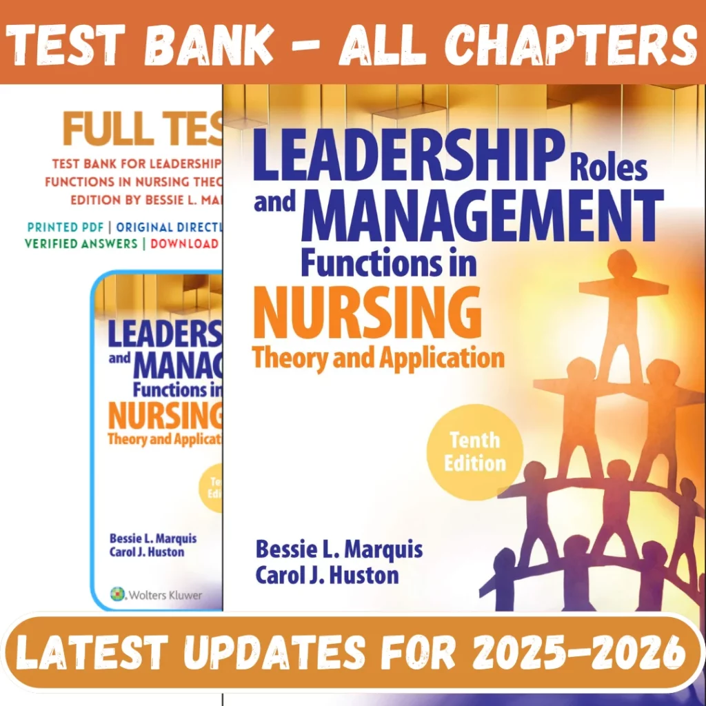 Test Bank for Leadership Roles and Management Functions in Nursing Theory 10th Edition