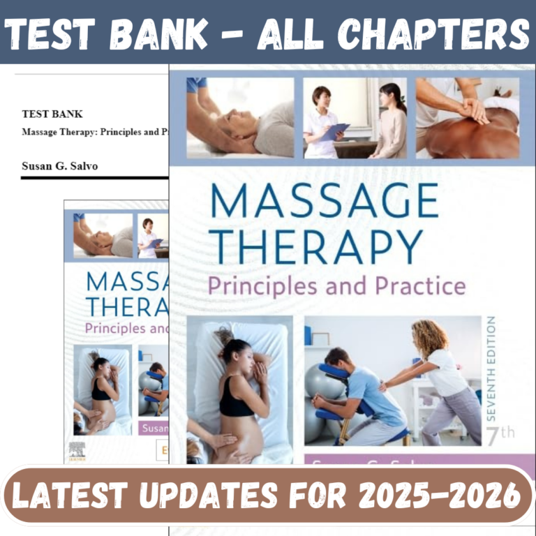 Test Bank for Massage Therapy-Principles and Practice, 7th Edition by Salvo