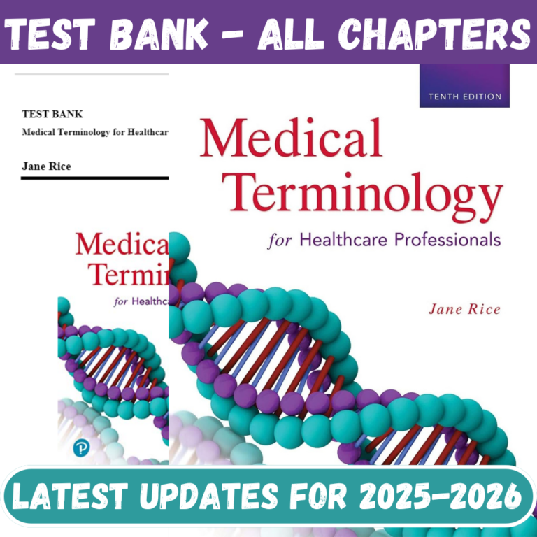 Test Bank for Medical Terminology for Healthcare Professionals, 10th Edition by Rice