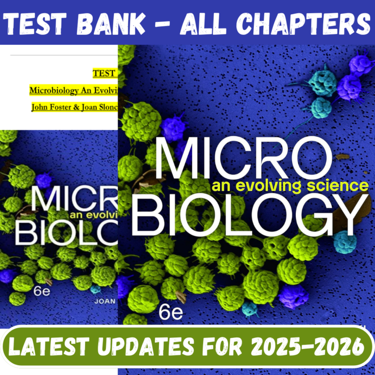 Test Bank for Microbiology-An Evolving Science, 6th Edition by Slonczewski