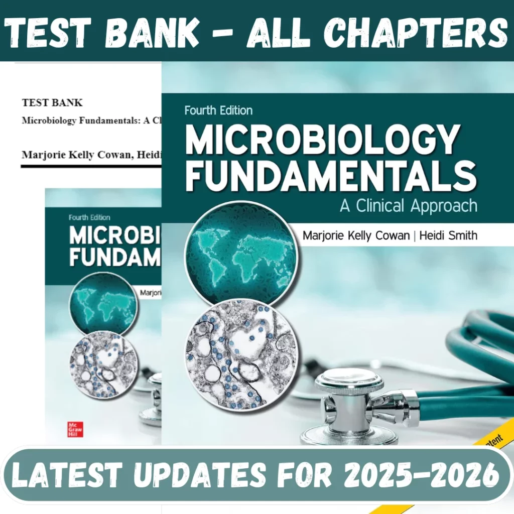 Test Bank for Microbiology Fundamentals-A Clinical Approach, 4th Editio