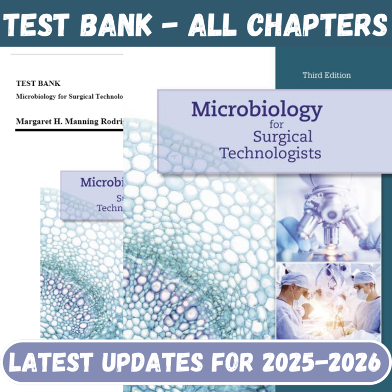 Test Bank for Microbiology for Surgical Technologists, 3rd Edition by Rodriguez