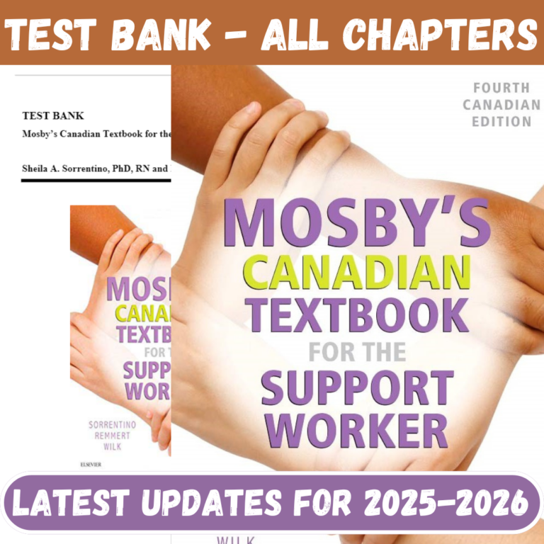 Test Bank for Mosby’s Canadian Textbook for the Support Worker, 4th Edition by Sorrentino