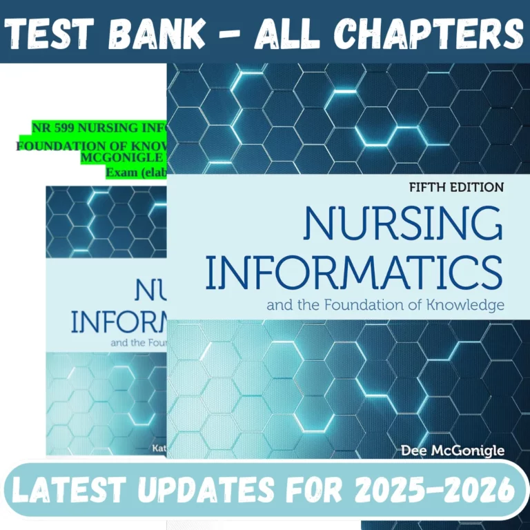 Test Bank for Nursing Informatics and the Foundation of Knowledge 5th Edition by McGonigle