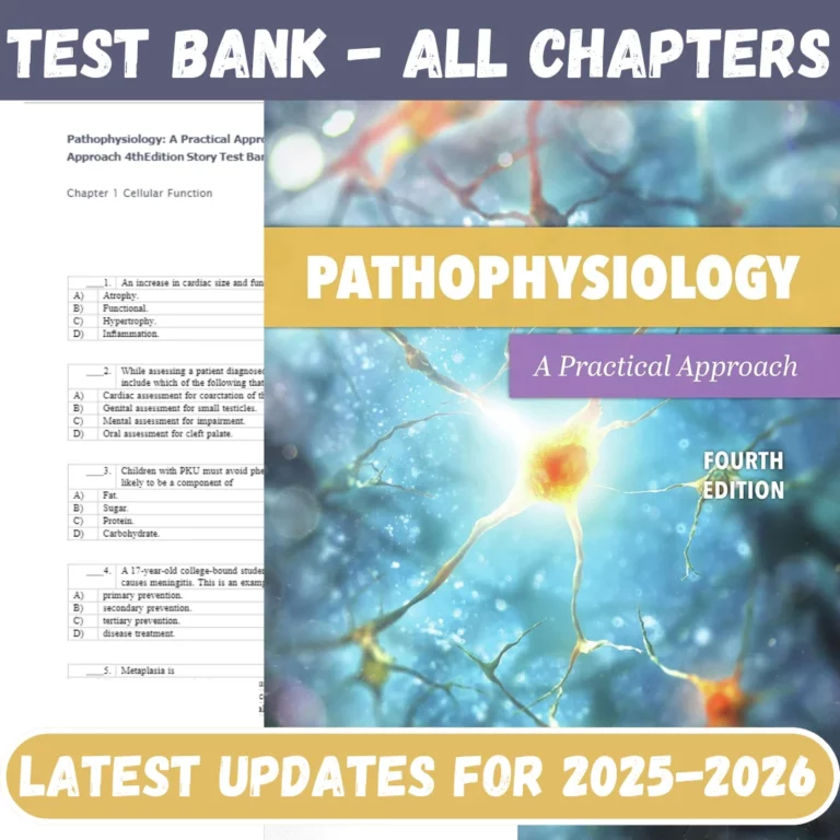 Test Bank for Pathophysiology A Practical Approach A Practical Approach 4th Edition by Lachel Sto