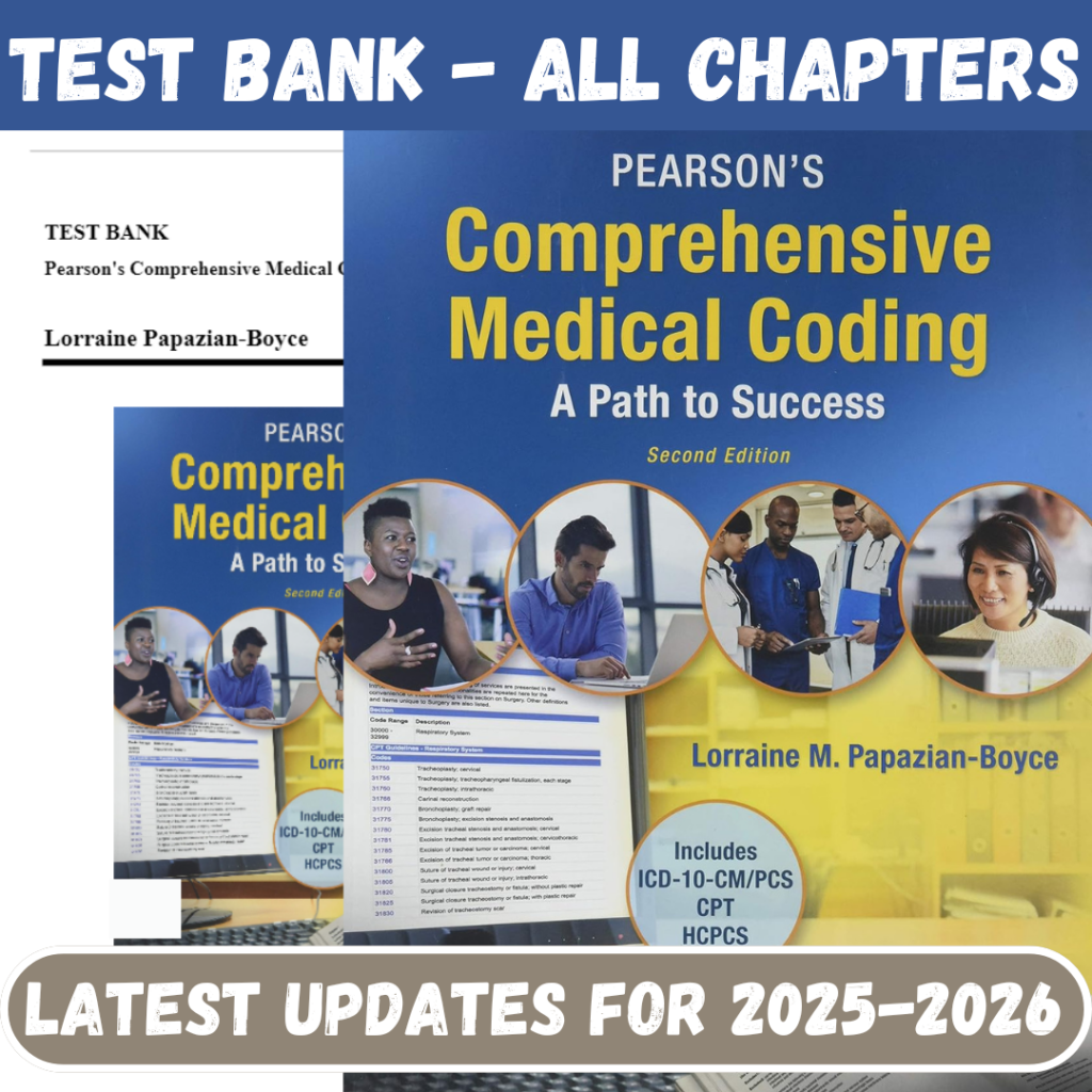 Test Bank for Pearson’s Comprehensive Medical Coding, 2nd Edition By Papazian-Boyce