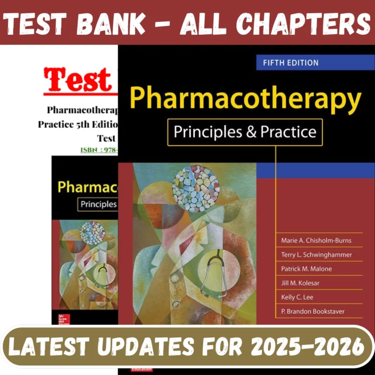 Test Bank for Pharmacotherapy Principles and Practice 5th Edition by Chisholm-Burns