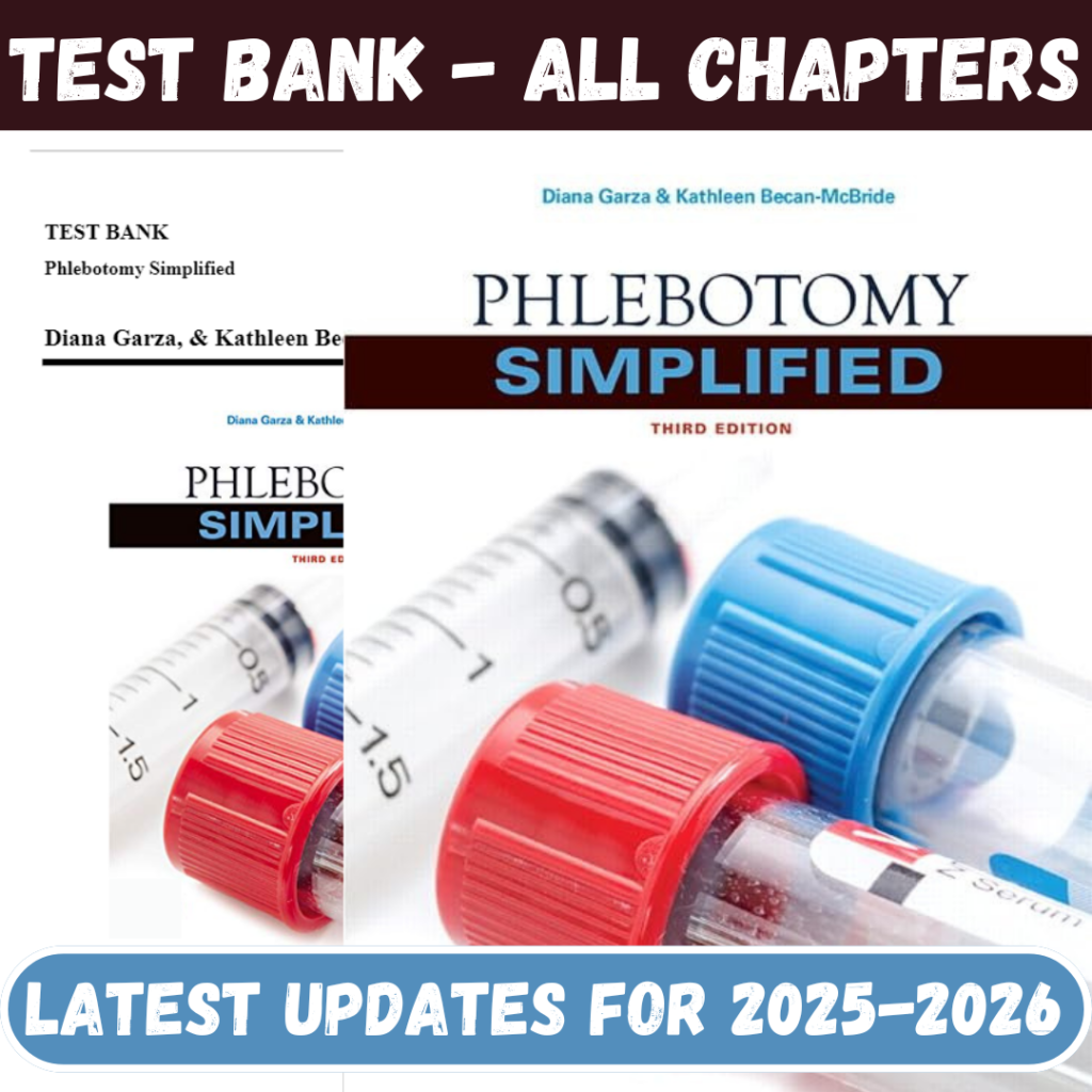 Test Bank for Phlebotomy Simplified, 3rd Edition By Garza