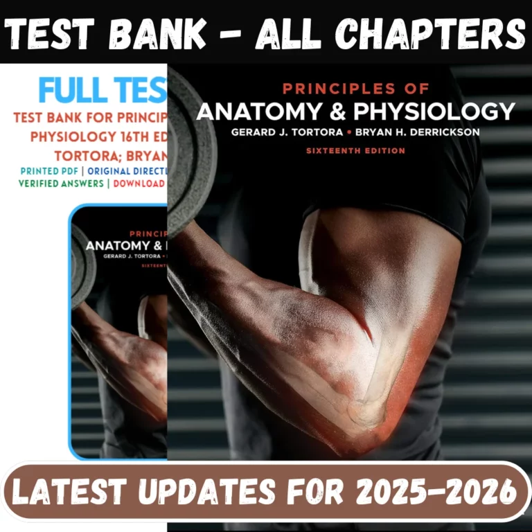 Test Bank for Principles of Anatomy and Physiology, 16th Edition by Gerard J. Tortora