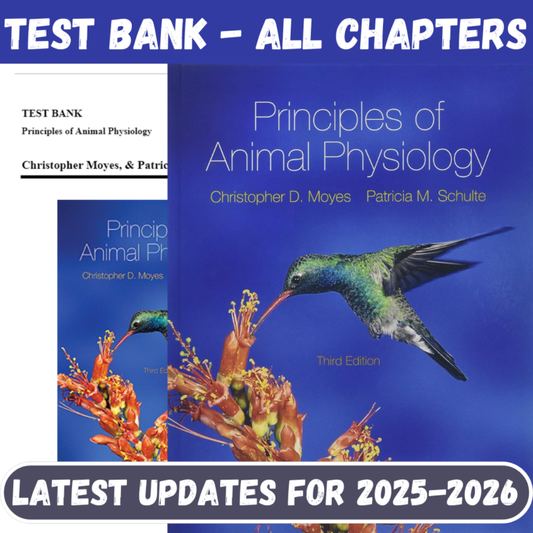 Test Bank for Principles of Animal Physiology, 3rd Edition By Moyes