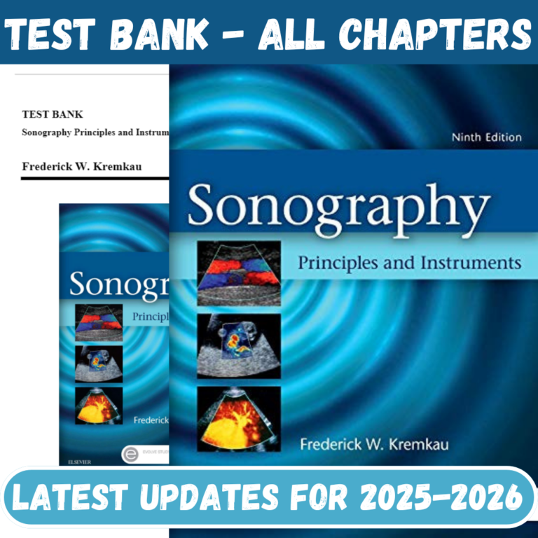 Test Bank for Sonography Principles and Instruments, 9th Edition By Kremkau