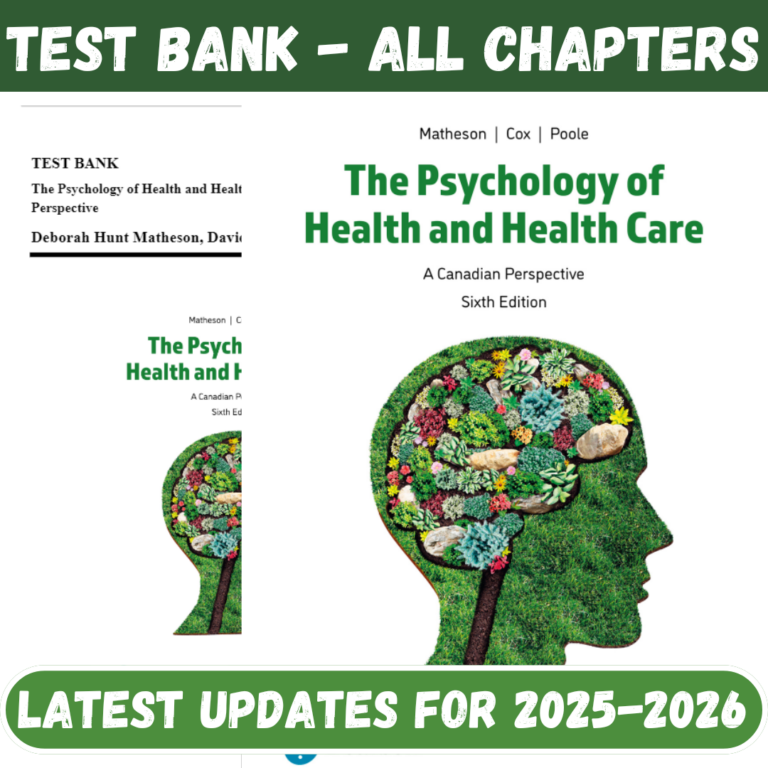 Test Bank for The Psychology of Health and Health Care A Canadian Perspective, 6th Edition by Matheson