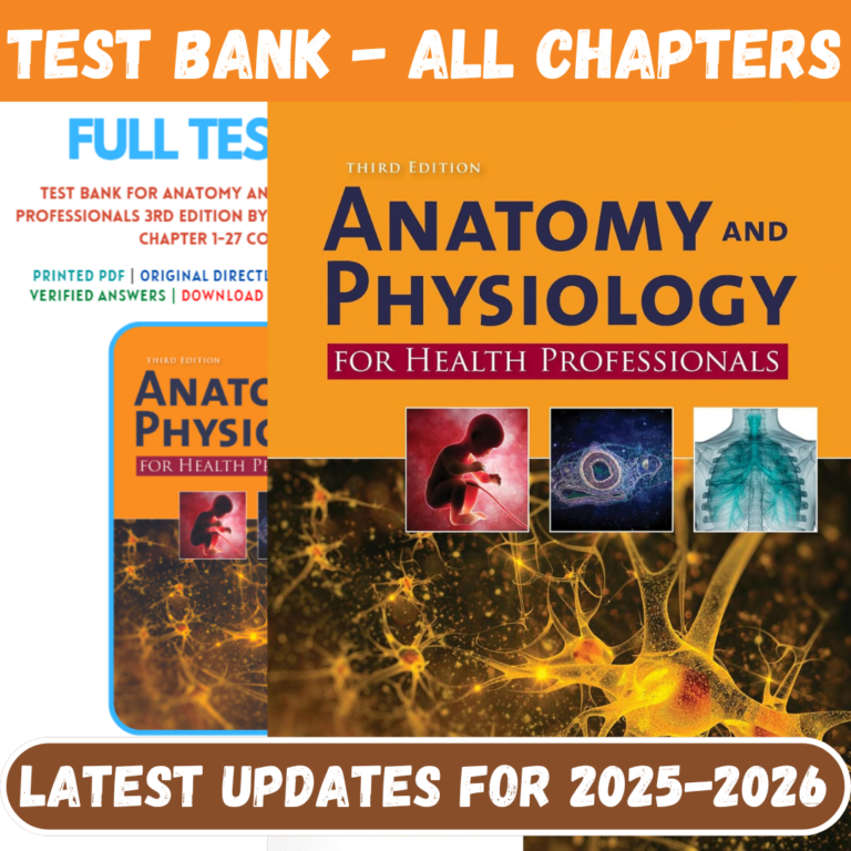 Test bank Anatomy and Physiology for Health Professionals 3rd Edition