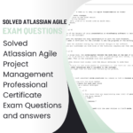 Solved Atlassian Agile Project Management Professional Certificate Exam Questions And Answers